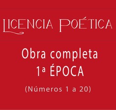 LICENCIA POÉTICA 1ª ÉPOCA LICENCIA POÉTICA 1ª ÉPOCA