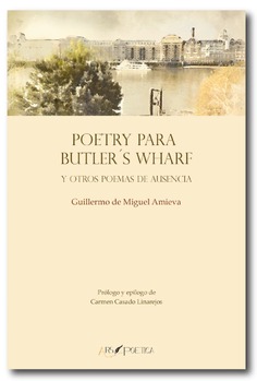 Poetry para Butler´s Wharf y otros poemas de ausencia