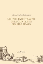 No en el patio trasero de la casa que ni siquiera tengo