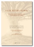 La escritura plural. 33 poetas entre la dispersión y la continuidad de una cultura